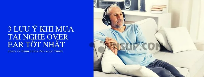 #3 lưu ý khi mua tai nghe Over ear tốt nhất