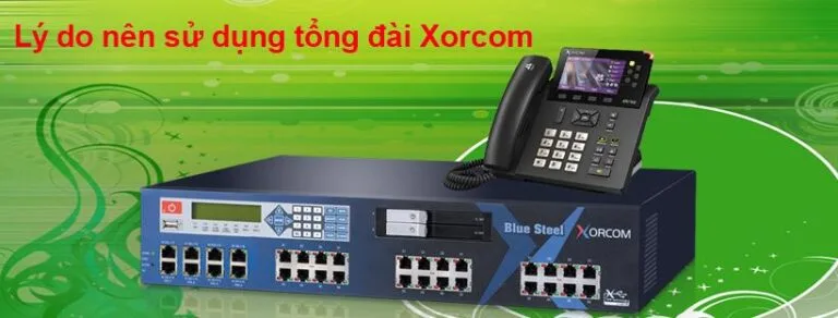 9 lý do Ngọc Thiên khuyên bạn nên sử dụng tổng đài Xorcom
