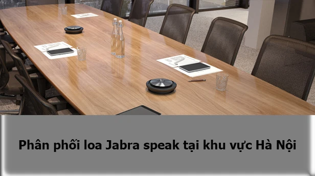 Phân phối loa Jabra speak tại khu vực Hà Nội