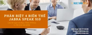Phân biệt 4 biến thể Jabra Speak 510