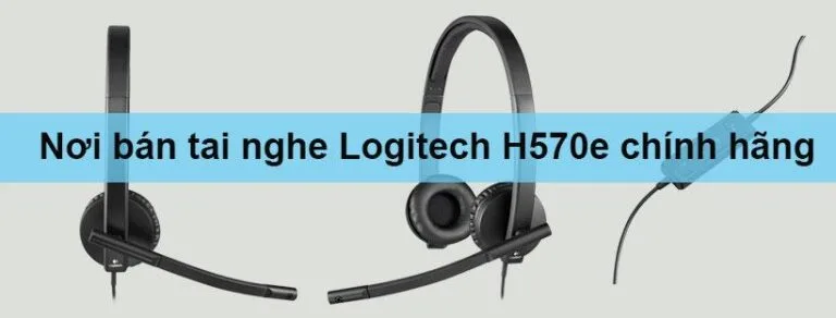 Nơi bán tai nghe Logitech H570e chính hãng - giá tốt - bảo hành uy tín