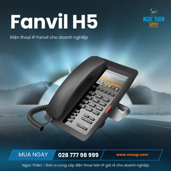 Điện thoại IP Fanvil giá rẻ H5