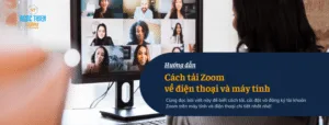Cách tải zoom về điện thoại và máy tính