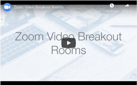 Làm quen với tính năng Breakout Rooms (chia nhóm trong cuộc họp)