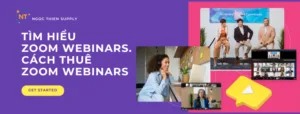 tìm hiểu zoom webinars. Cách thuê zoom webinars