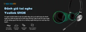 Đánh giá tai nghe Yealink UH36