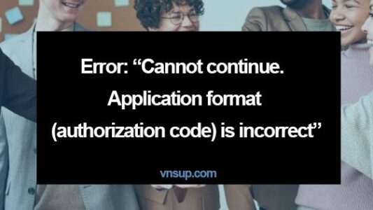 Lỗi: “Cannot continue. Application format (authorization code) is incorrect” in Zoom App