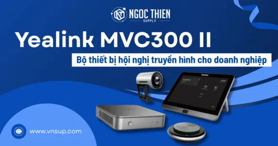 Yealink MVC300 II – Bộ thiết bị hội nghị truyền hình cho doanh nghiệp