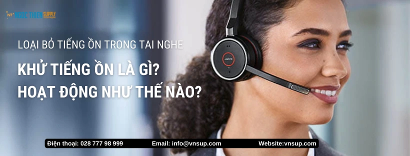 Khử tiếng ồn là gì