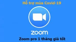 Hỗ trợ mùa Covid-19 cung cấp Zoom Meeting chính hãng giá tốt