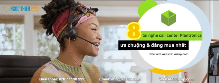 8 mẫu tai nghe call center Plantronics ưa chuộng & đáng mua nhất