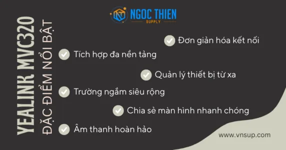 Đặc điểm nổi bật của Yealink MVC320