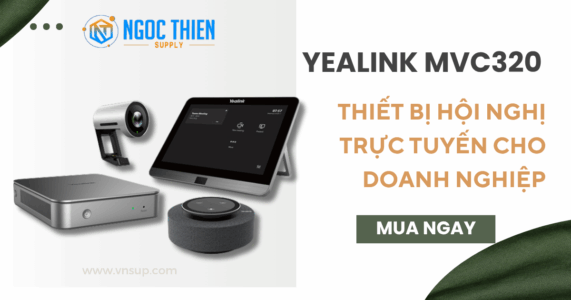 Yealink MVC320 – Thiết bị hội nghị trực tuyến cho doanh nghiệp