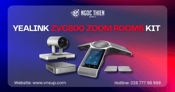 Yealink ZVC800 Zoom Rooms KIT – Thiết bị hội nghị trực tuyến cho doanh nghiệp
