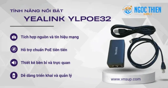 Tính năng nổi bật của Yealink YLPOE32