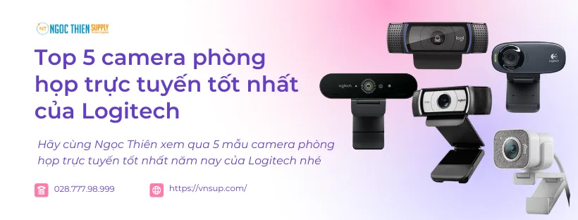 Top 5 camera phòng họp trực tuyến Logitech tốt nhất
