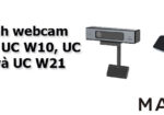So sánh webcam Maxhub UC W10, UC W20 và UC W21