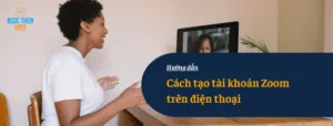 Cách tạo tài khoản Zoom trên điện thoại