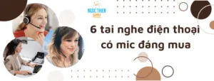6 tai nghe điện thoại có mic đáng mua