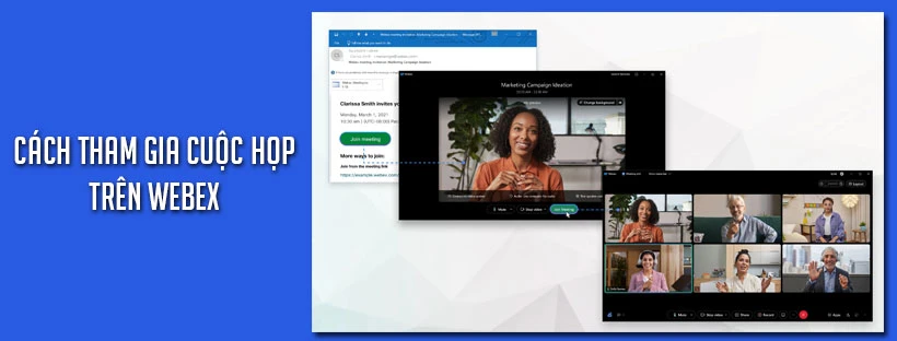Hướng dẫn cách tham gia cuộc họp trên Webex