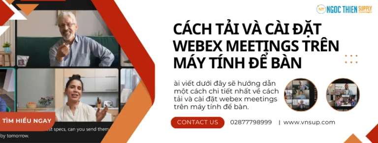 Cách tải và cài đặt Webex Meetings trên máy tính để bàn