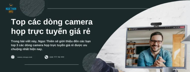 Top các dòng camera họp trực tuyến giá rẻ