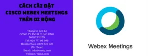 cách cài đặt Cisco Webex Meetings trên di động