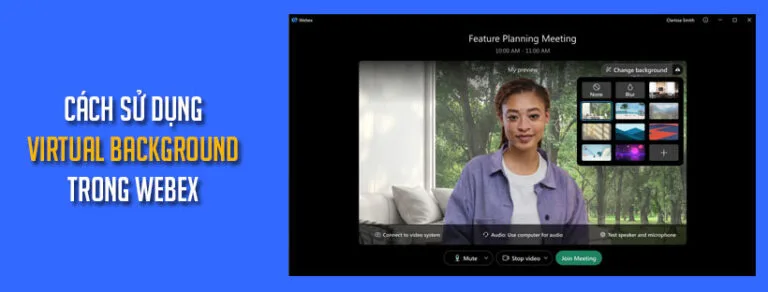 Sử dụng Virtual Background trong webex