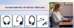 Tổng hợp mẫu tai nghe có mic tốt nhất để học tiếng anh