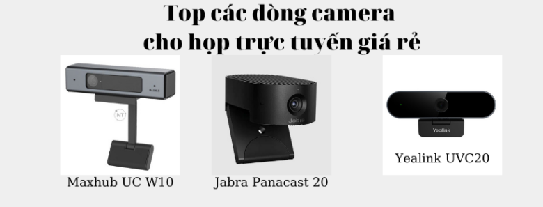top cac dong camera cho hop truc tuyen gia re 2025