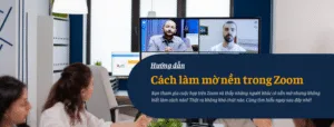 Cách làm mờ nền trong Zoom