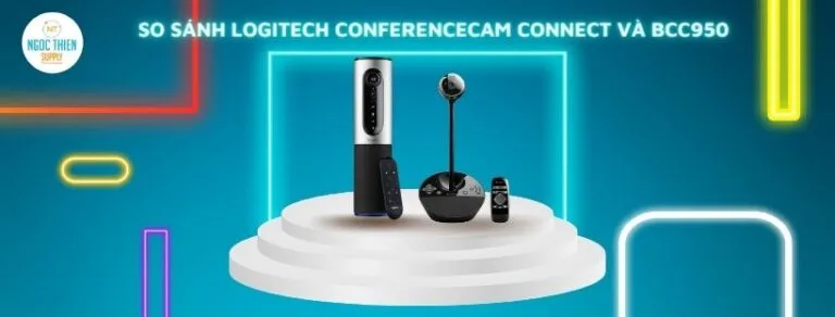 So sánh Logitech ConferenceCam Connect và BCC950