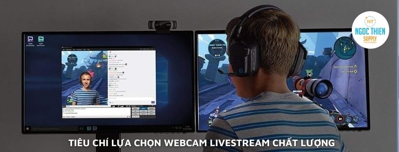 Tiêu chí lựa chọn webcam livestream chất lượng