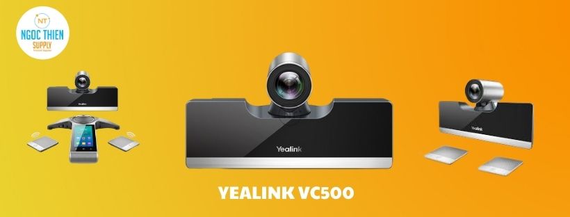 Yealink VC500 và những kết hợp hoàn hảo cho hội nghị trực tuyến