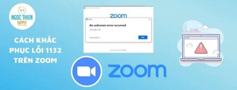 cách khắc phục lỗi 1132 trên zoom