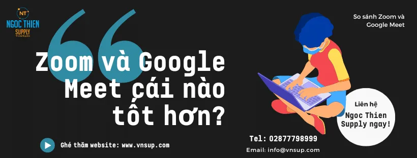 so sánh Zoom và Google Meet