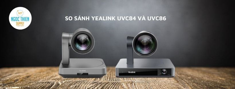 so sánh yealink uvc84 và uvc86