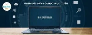 ưu nhược điểm của học trực tuyến