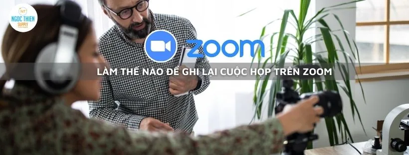 Làm thế nào để ghi lại cuộc họp trên Zoom
