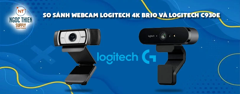 So sánh Webcam Logitech 4K Brio và Logitech C930E