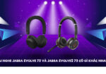 Tai nghe Jabra Evolve 75 và Jabra Evolve2 75 có gì khác nhau?