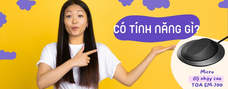 tính năng của EM-700