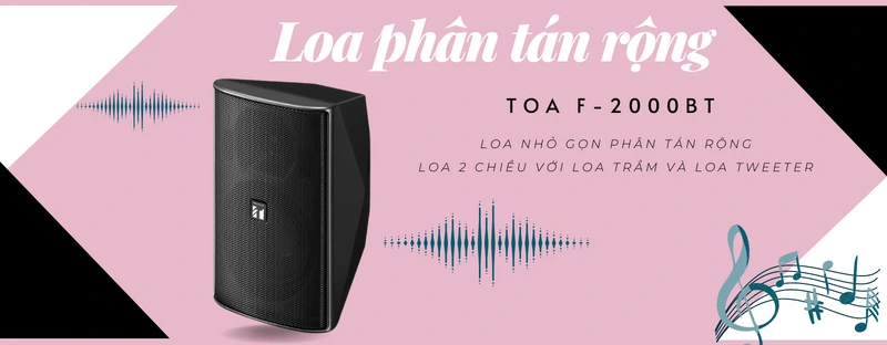 loa phân tán rộng f-2000bt