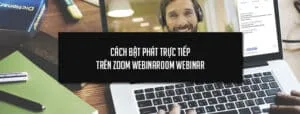 Cách bật phát trực tiếp trên Zoom Webinar