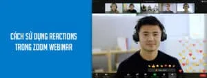 Cách sử dụng Reactions trong Zoom Webinar