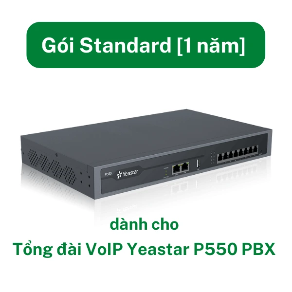 Gói Standard [1 năm] cho Tổng đài VoIP Yeastar P550 PBX
