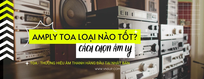 cách chọn amply phù hợp