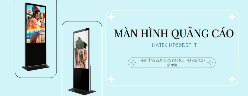 màn hình quảng cáo chân đứng hatek ht65dsf-t là gì