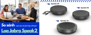 so sánh loa jabra speak2 có gì khác biệt