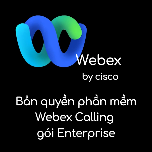 Bản quyền phần mềm Webex Calling gói Enterprise Bản quyền phần mềm Webex Calling Enterprise